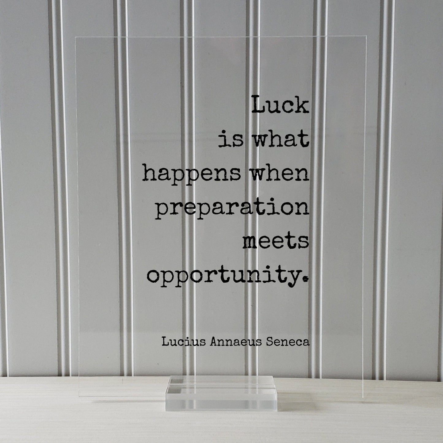 Lucius Annaeus Seneca - Floating Quote - Luck is what happens when preparation meets opportunity - Business Success Prepared Entrepreneur