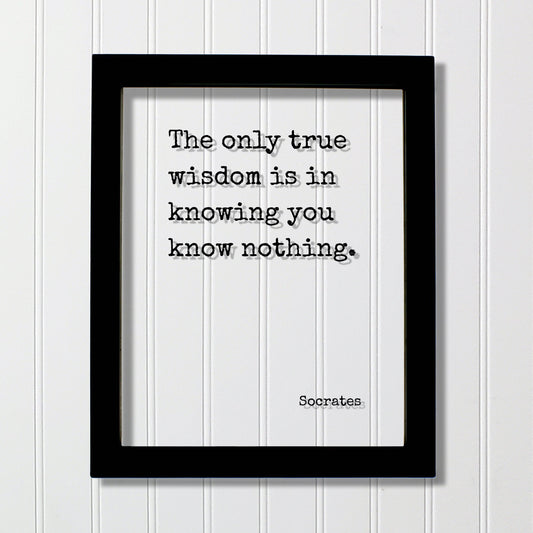 Socrates - Floating Quote - The only true wisdom is in knowing you know nothing - Art Print Philosophy Gift for Philosopher Teacher Academic