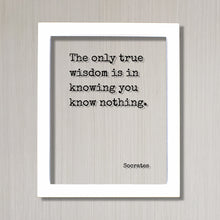 Socrates - Floating Quote - The only true wisdom is in knowing you know nothing - Art Print Philosophy Gift for Philosopher Teacher Academic