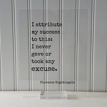 Florence Nightingale - Floating Quote - I attribute my success to this: I never gave or took any excuse - Quote Art Print - Successful