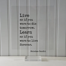 Mahatma Gandhi - Floating Quote - Live as if you were to die tomorrow Learn as if you were to live forever - Learning Education Teacher Gift