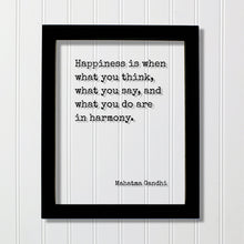Mahatma Gandhi - Floating Quote - Happiness is when what you think, what you say, and what you do are in harmony - Joy Prosperity Success
