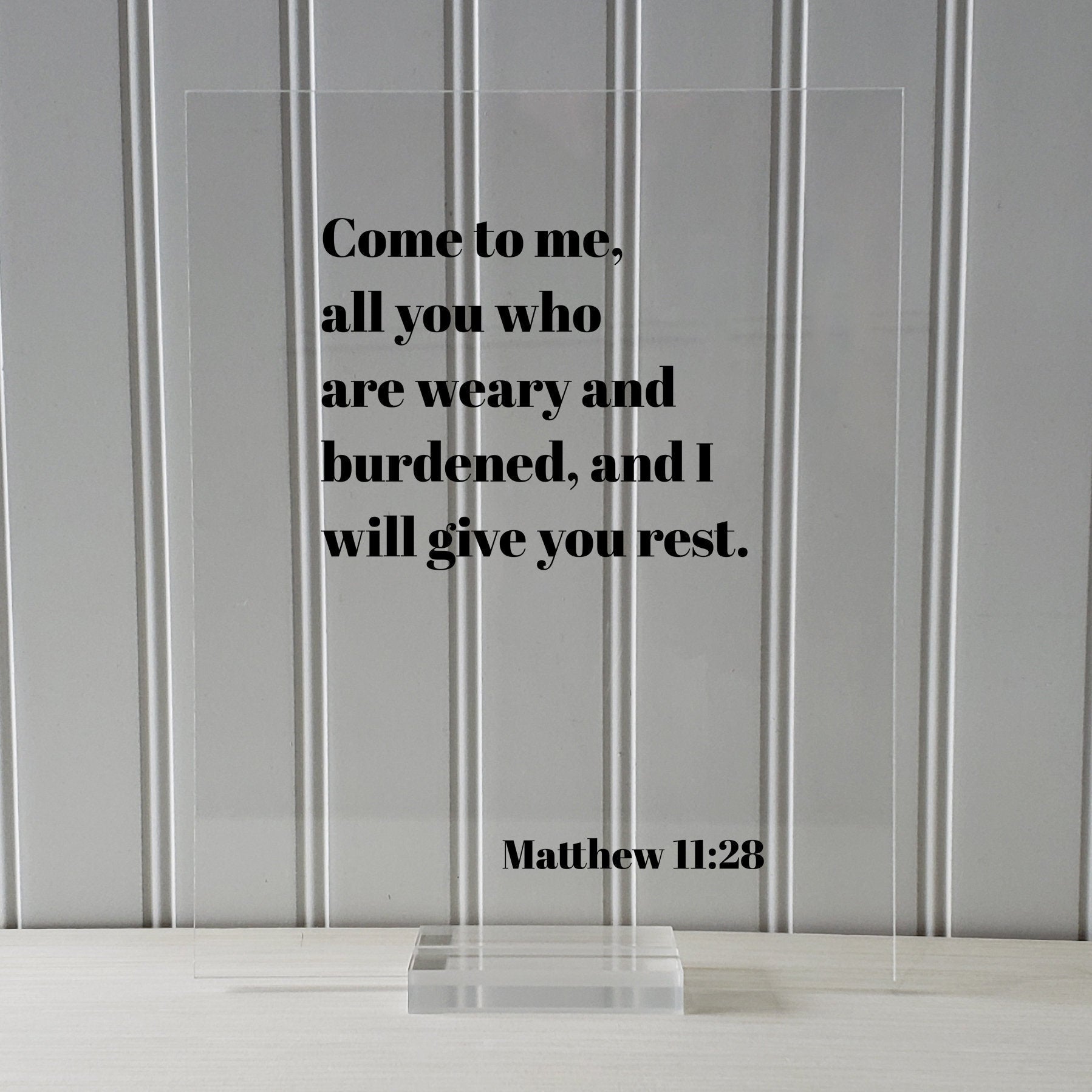 Matthew 11:28 - Come to me, all you who are weary and burdened, and I will give you rest - Floating Scripture Frame Sign - Bible Verse