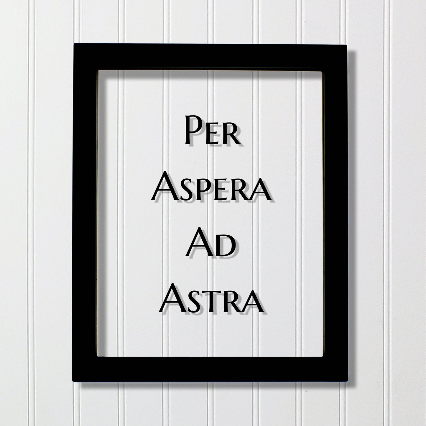 Per Aspera Ad Astra - Floating Quote - Latin Proverb - Through the thorns to the stars - Through hardship to the stars - Persevere Endurance