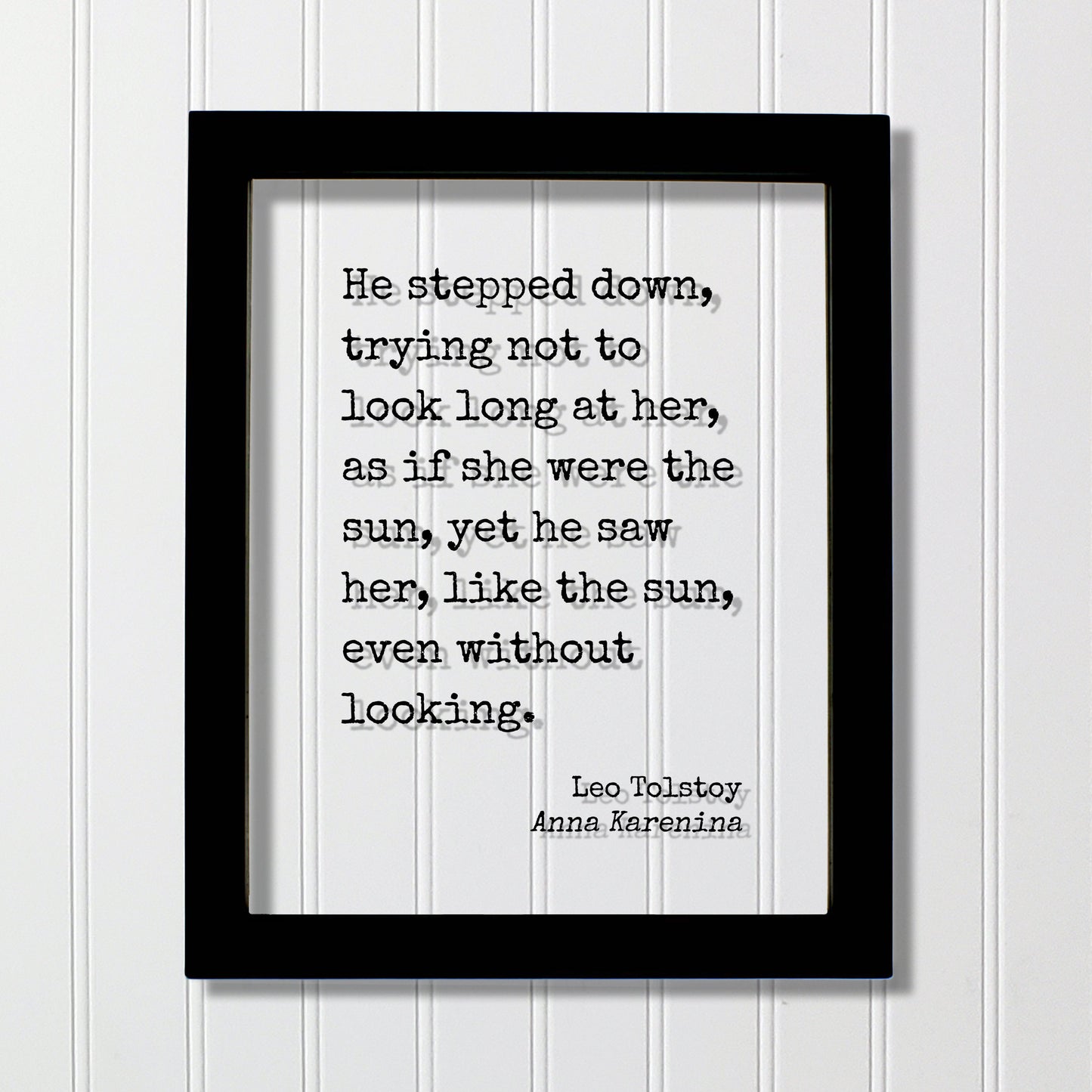 Leo Tolstoy - Anna Karenina - He stepped down trying not to look long at her as if she were the sun he saw her like the sun without looking.