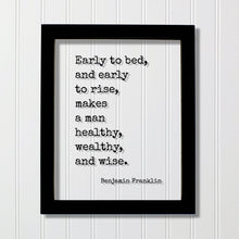 Benjamin Franklin - Floating Quote - Early to bed and early to rise makes a man healthy wealthy and wise - Morning Person Modern Minimalist