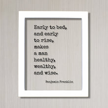 Benjamin Franklin - Floating Quote - Early to bed and early to rise makes a man healthy wealthy and wise - Morning Person Modern Minimalist