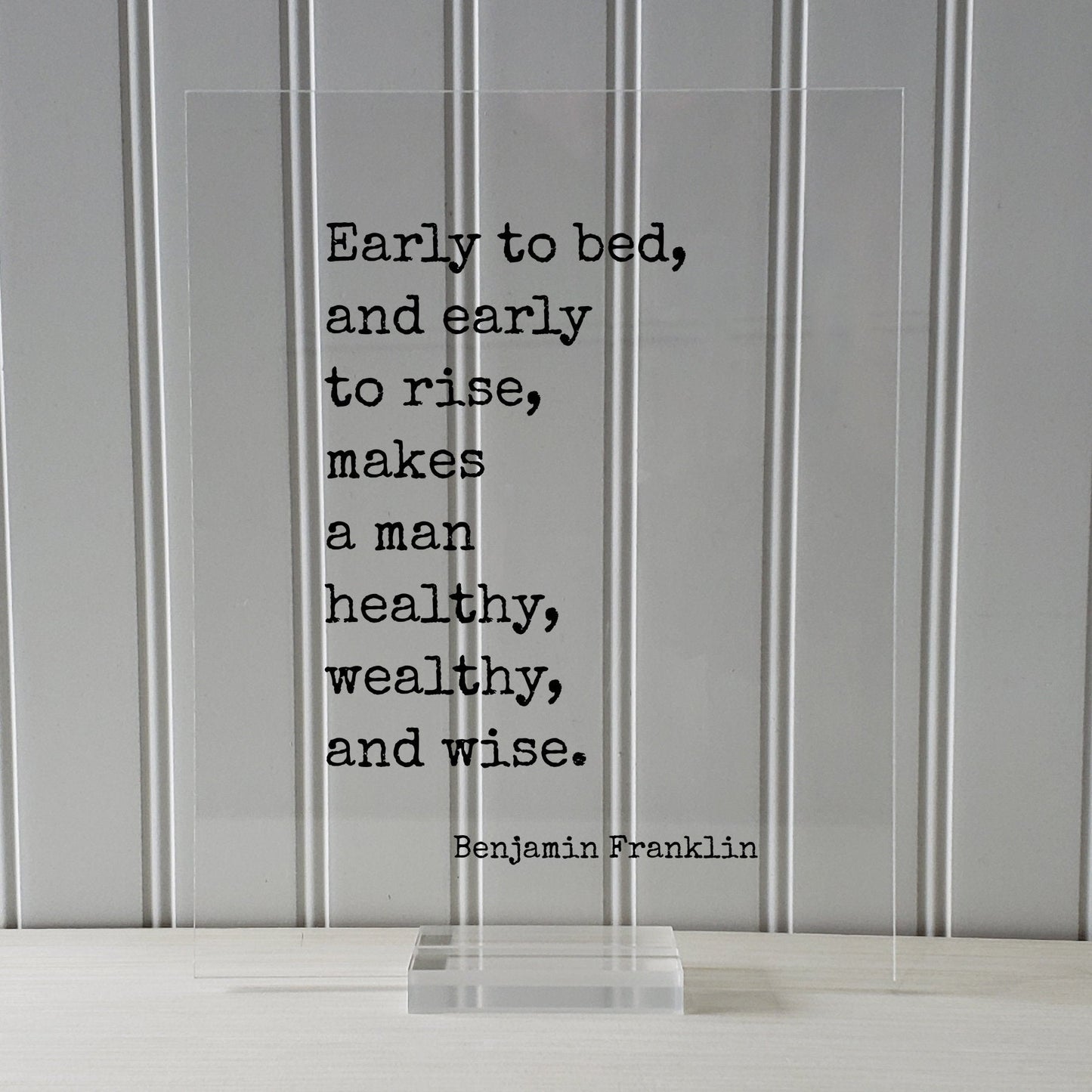 Benjamin Franklin - Floating Quote - Early to bed and early to rise makes a man healthy wealthy and wise - Morning Person Modern Minimalist