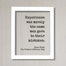 Oscar Wilde - The Picture of Dorian Gray - Floating Quote - Experience was merely the name men gave to their mistakes - Book Quote