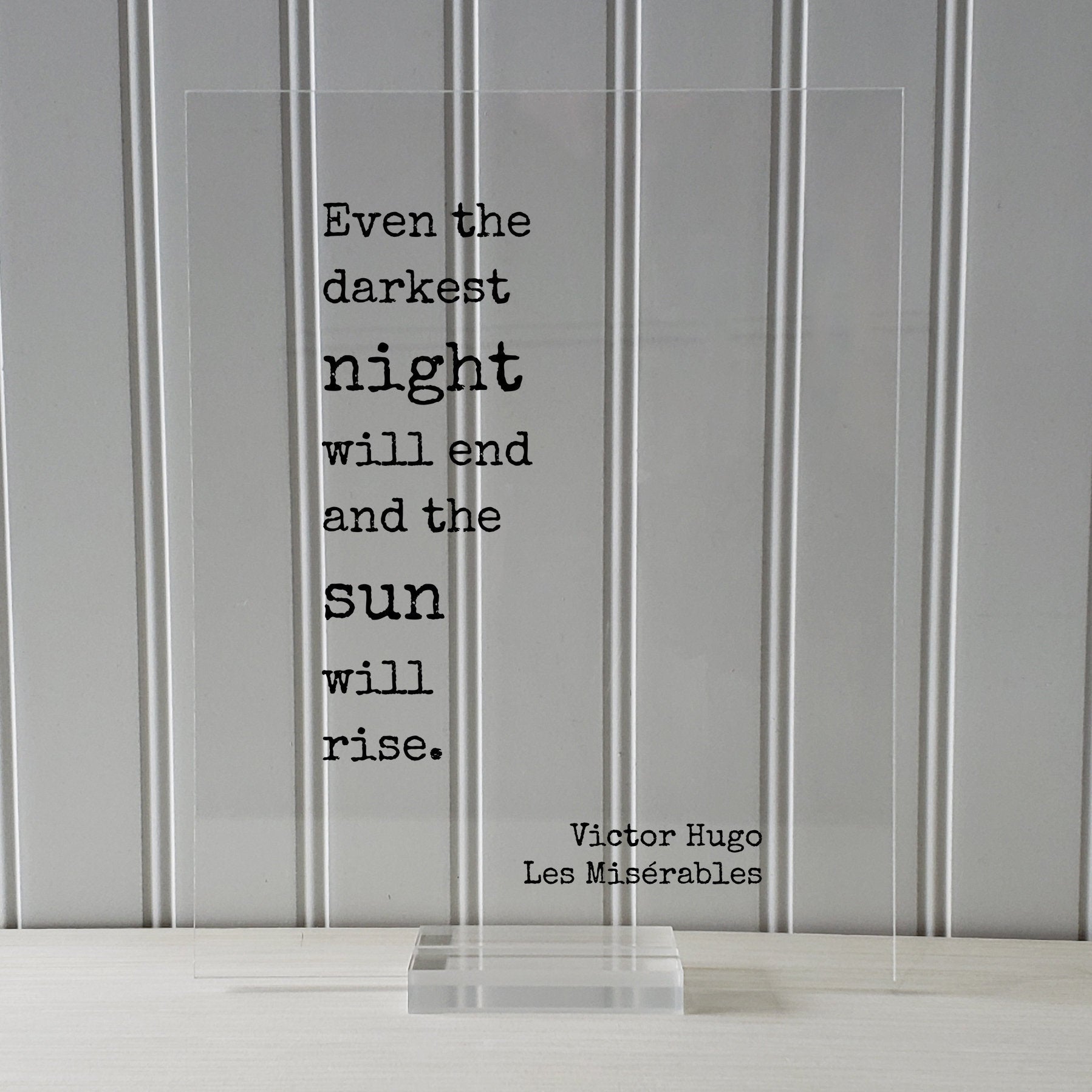 Victor Hugo - Floating Quote - Les Misérables - Even the darkest night will end and the sun will rise - Quote Art Print - Book Quote
