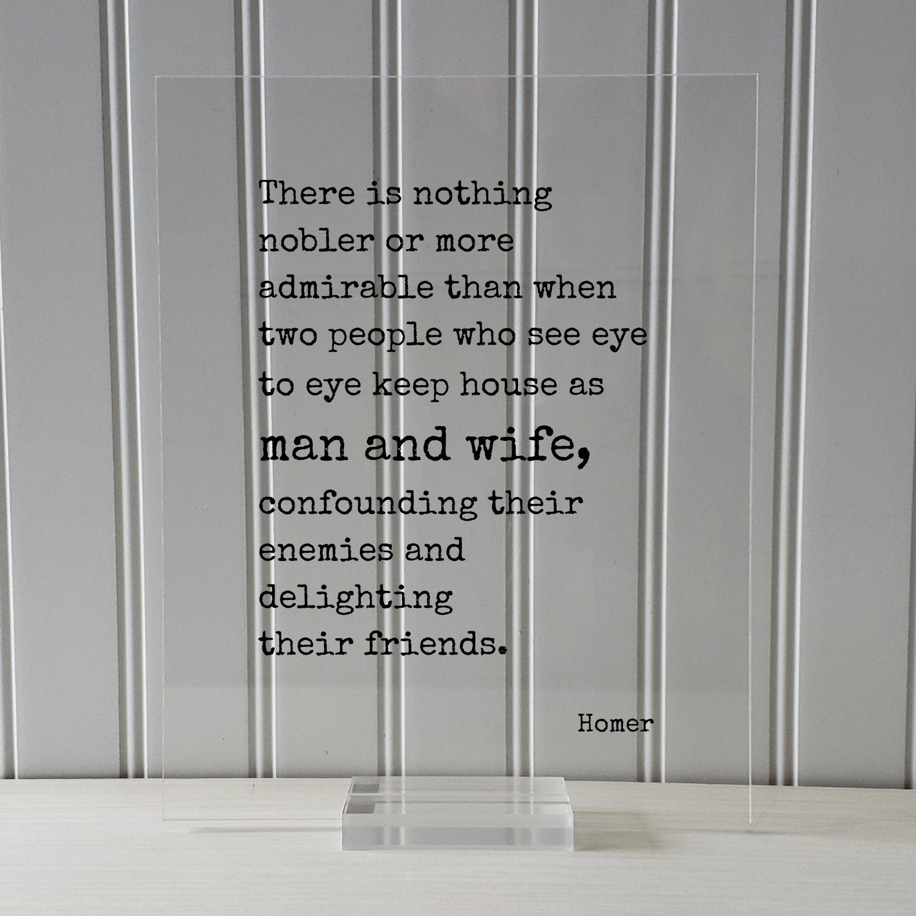 Homer - The Odyssey - Floating Quote - Nobler admirable than when two people who see eye to eye keep house as man and wife - Wedding Gift