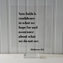 Hebrews 11:1 - Now faith is confidence in what we hope for and assurance about what we do not see - Floating Scripture Frame - Bible Verse