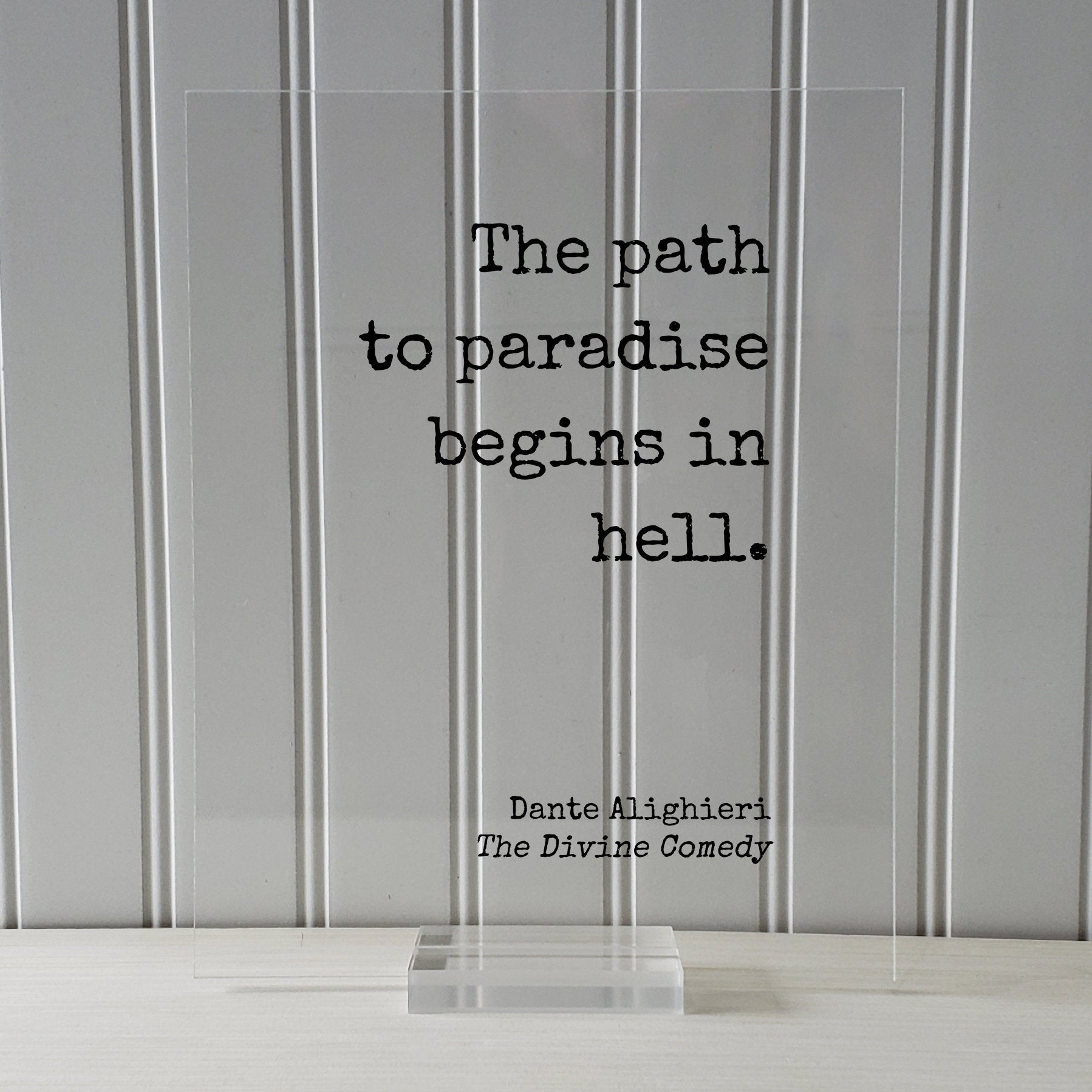 Dante Alighieri - The Divine Comedy - The path to paradise begins in hell - Floating Quote Grind Hustle Business Gothic Horror Classic Dark