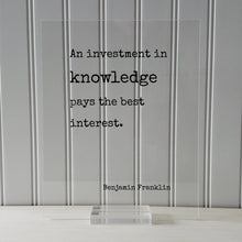Benjamin Franklin - Floating Quote - An investment in knowledge pays the best interest - Education Teacher Professor Modern Decor Minimalist