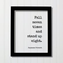 Japanese Proverb - Floating Quote - Fall seven times and stand up eight. - Quote Art Print - Words of Wisdom - Motivational Inspirational