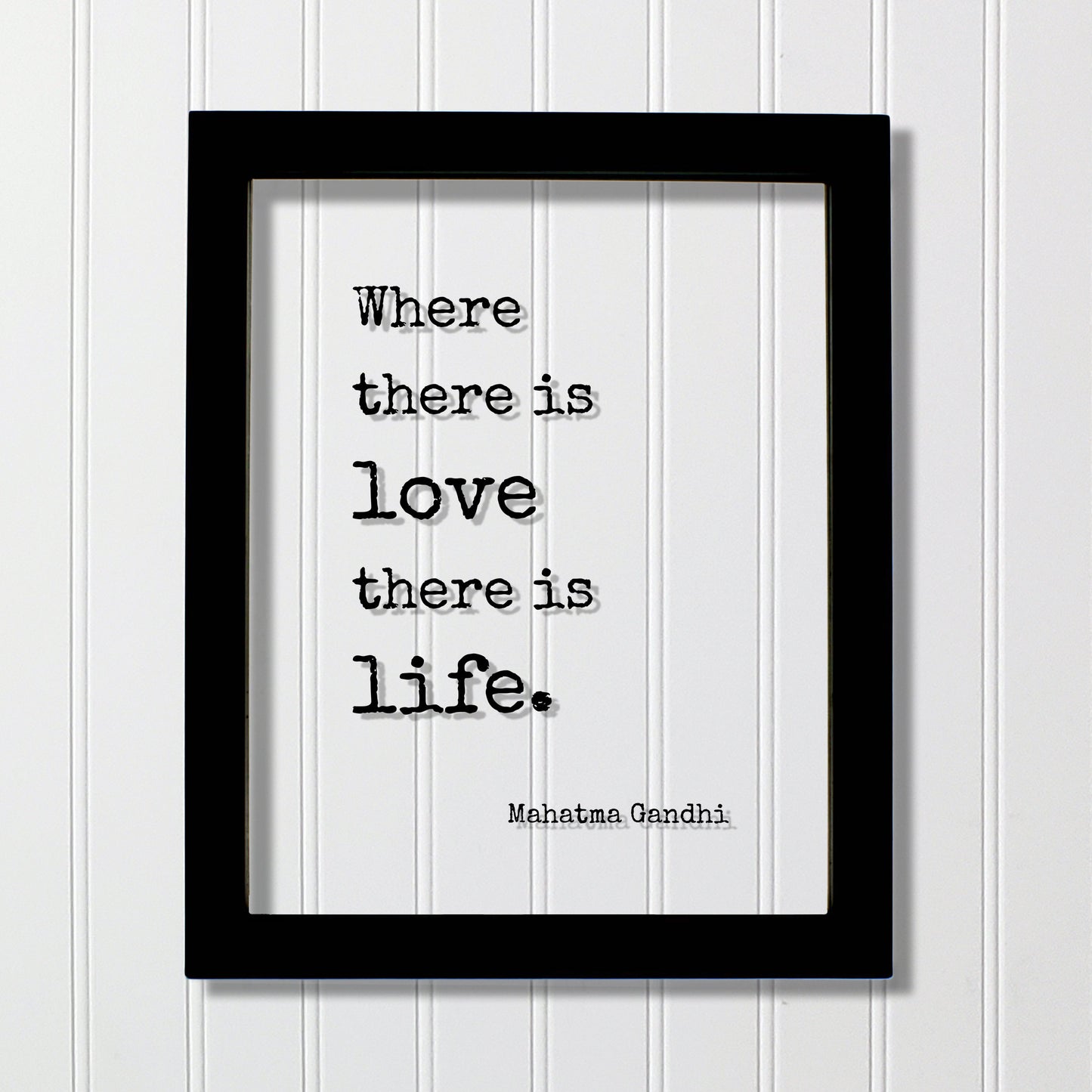 Mahatma Gandhi - Floating Quote - Where there is love there is life - Art Print - Romantic Anniversary Gift for Wife Husband Modern