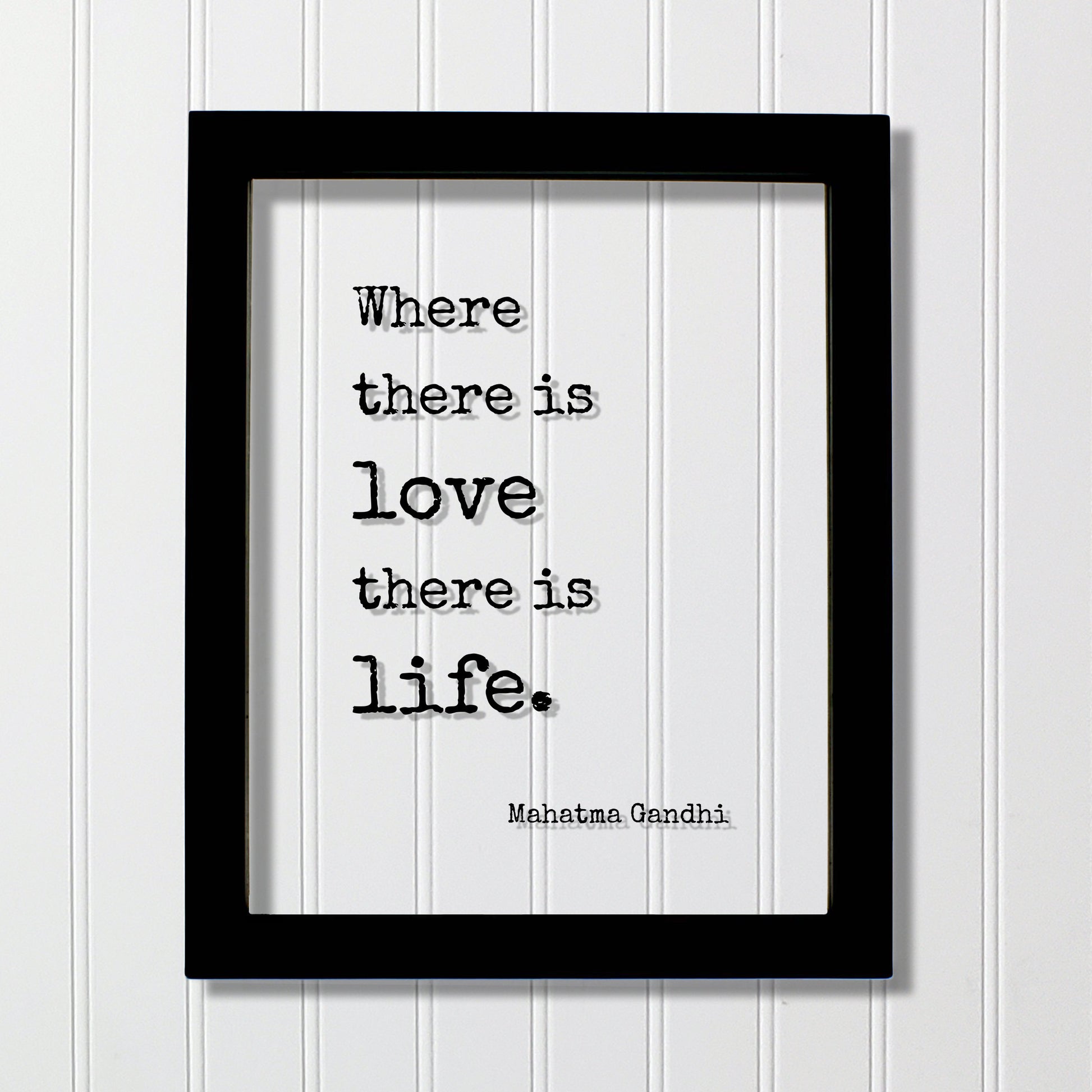 Mahatma Gandhi - Floating Quote - Where there is love there is life - Art Print - Romantic Anniversary Gift for Wife Husband Modern