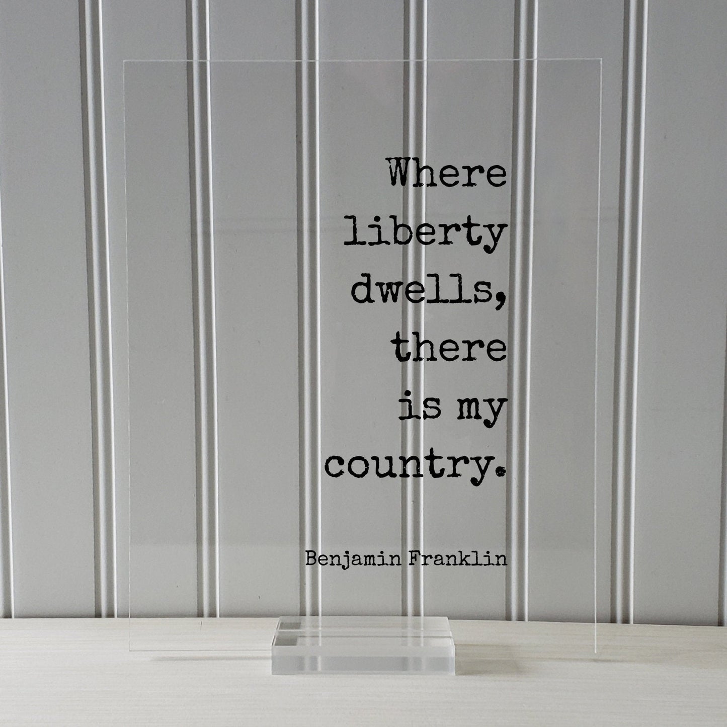 Benjamin Franklin - Floating Quote - Where liberty dwells there is my country. Freedom Founding Father Politics Politician Diplomat Activist
