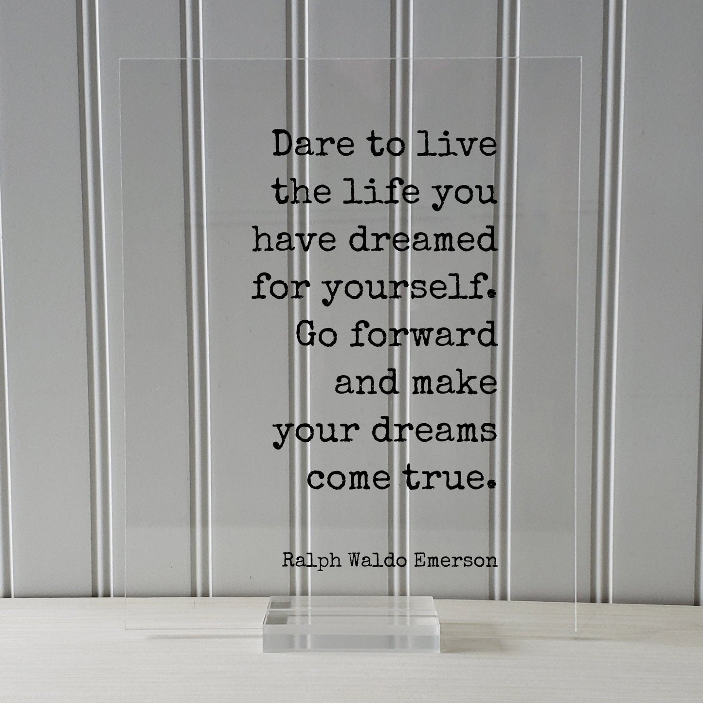 Ralph Waldo Emerson - Floating Quote - Dare to live the life you have dreamed for yourself. Go forward and make your dreams come true