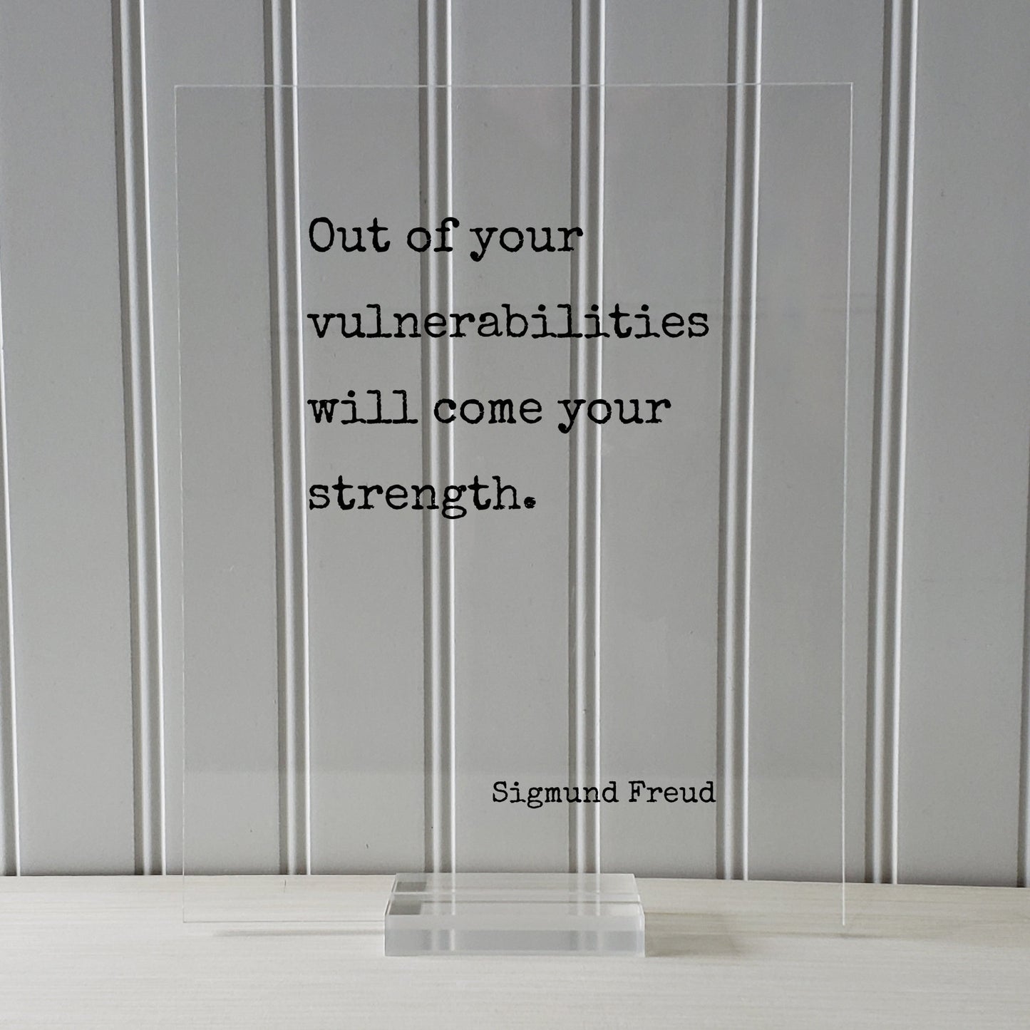 Sigmund Freud - Floating Quote - Out of your vulnerabilities will come your strength - Business Progress Self Improvement Courage Power