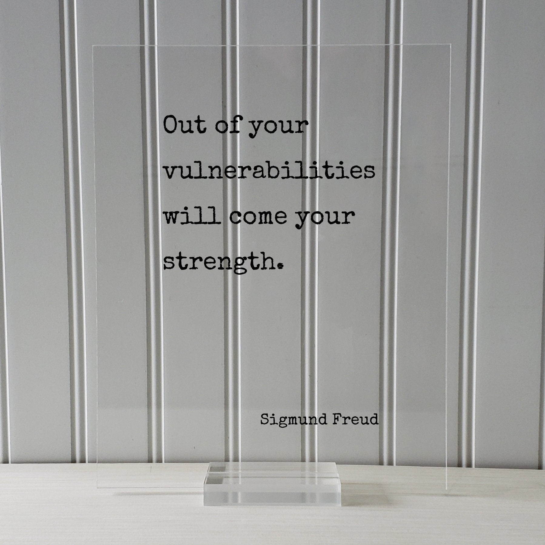 Sigmund Freud - Floating Quote - Out of your vulnerabilities will come your strength - Business Progress Self Improvement Courage Power