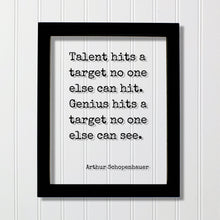 Arthur Schopenhauer - Floating Quote - Talent hits a target no one else can hit. Genius hits a target no one else can see - Artist