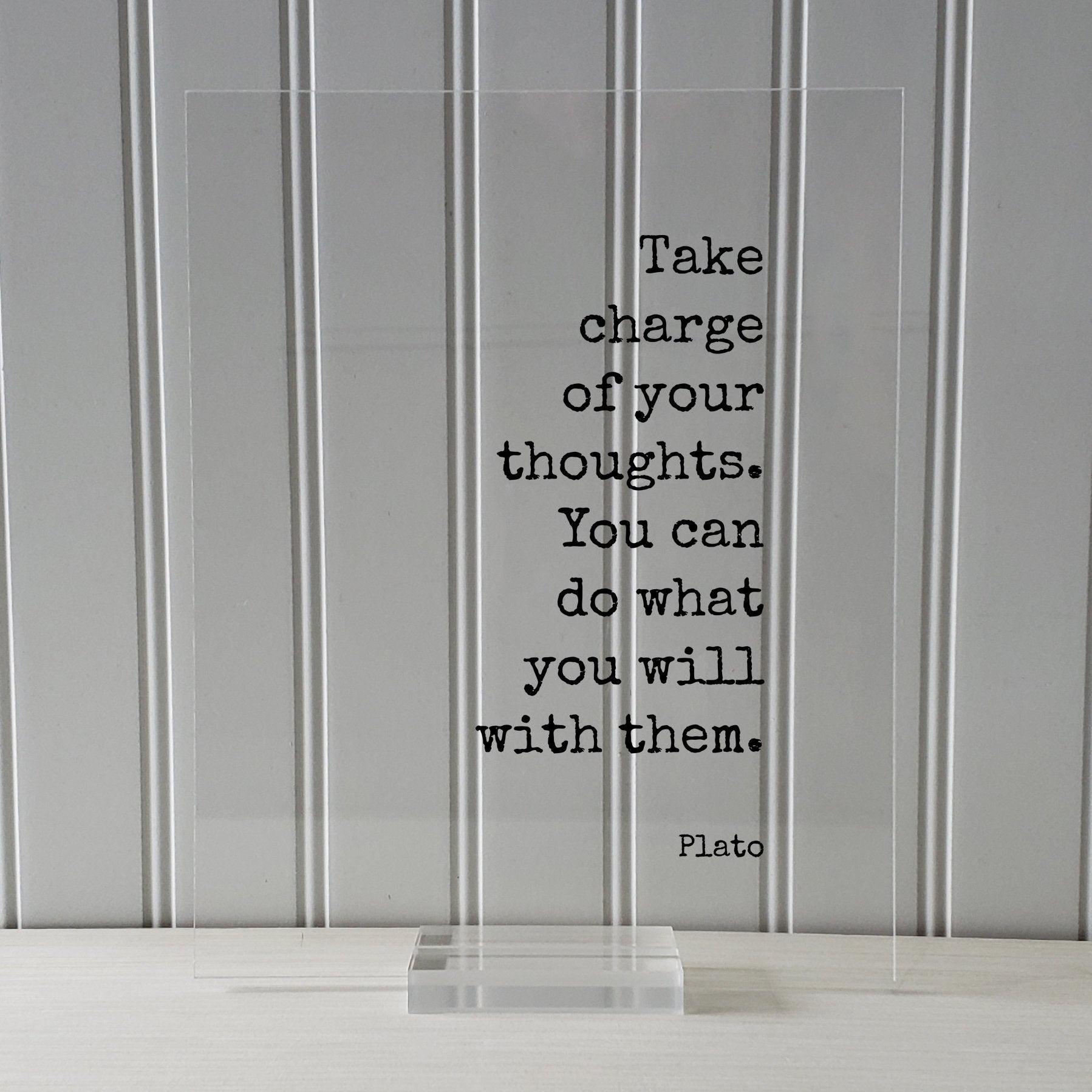 Plato - Floating Quote - Take charge of your thoughts. You can do what you will with them - Philosophy Thinking Mind Meditation