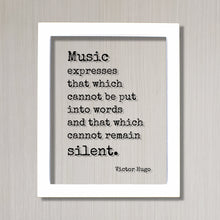 Victor Hugo - Floating Quote - Music expresses that which cannot be put into words and that which cannot remain silent. Musician Gift Singer