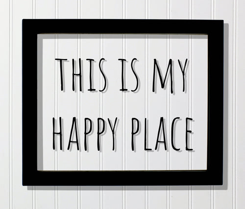 This is my Happy Place - Floating Quote - Happiness Motivation Inspiration Fun Sign Funny - Home Decor - Sign for my House - Favorite Place