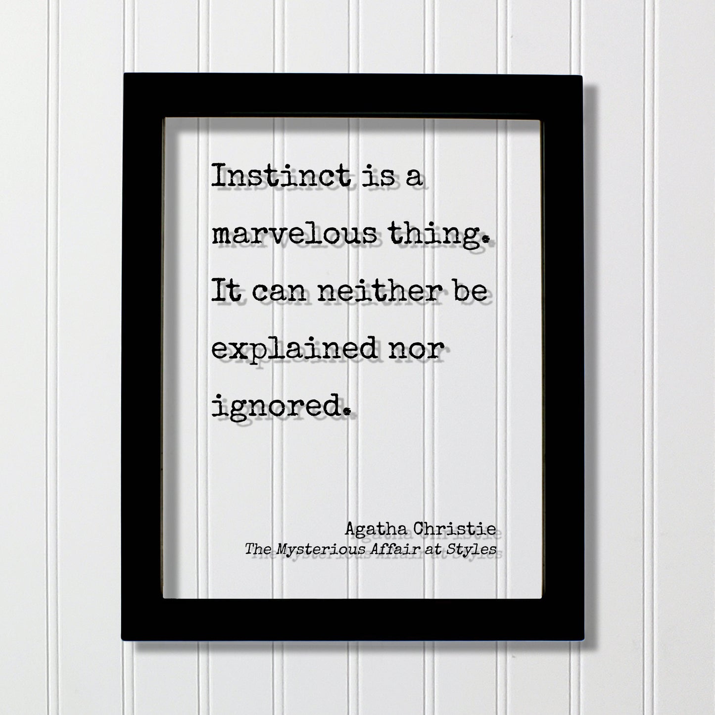 Agatha Christie - Floating Quote - Instinct is a marvelous thing. It can neither be explained nor ignored - The Mysterious Affair at Styles