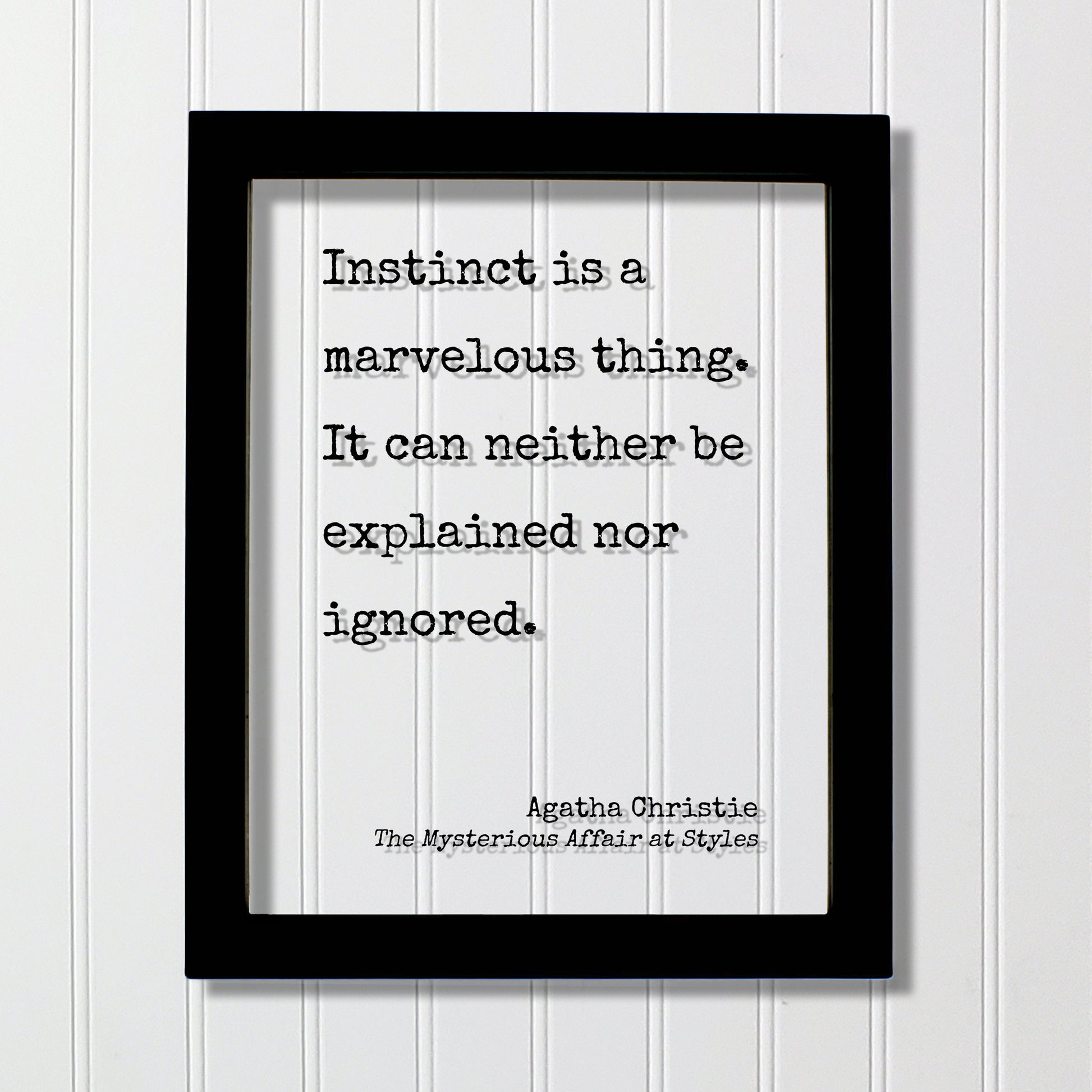 Agatha Christie - Floating Quote - Instinct is a marvelous thing. It can neither be explained nor ignored - The Mysterious Affair at Styles