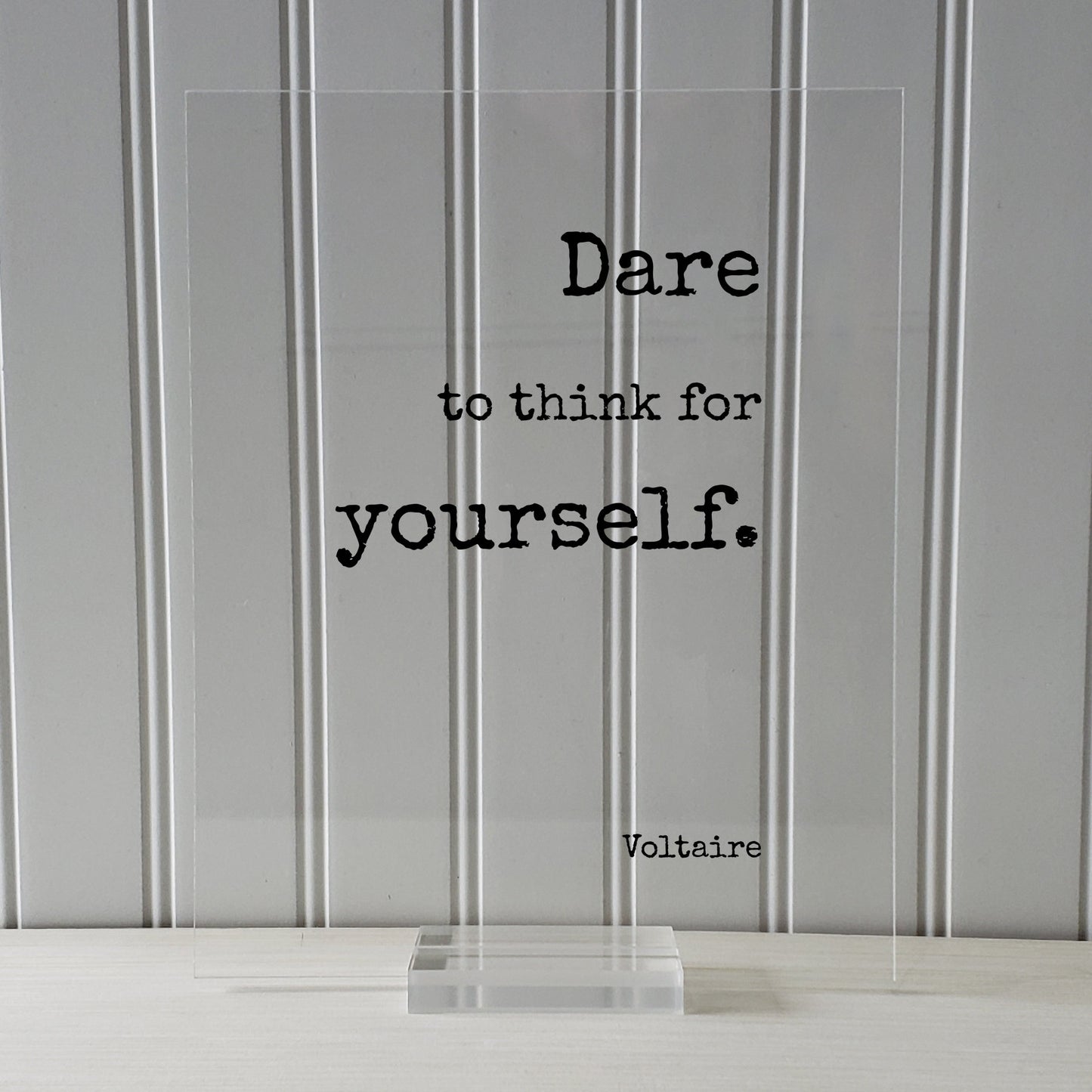 Voltaire - Floating Quote - Dare to think for yourself - Art Print - Be true to yourself Be Original Unique Authentic Different Innovative
