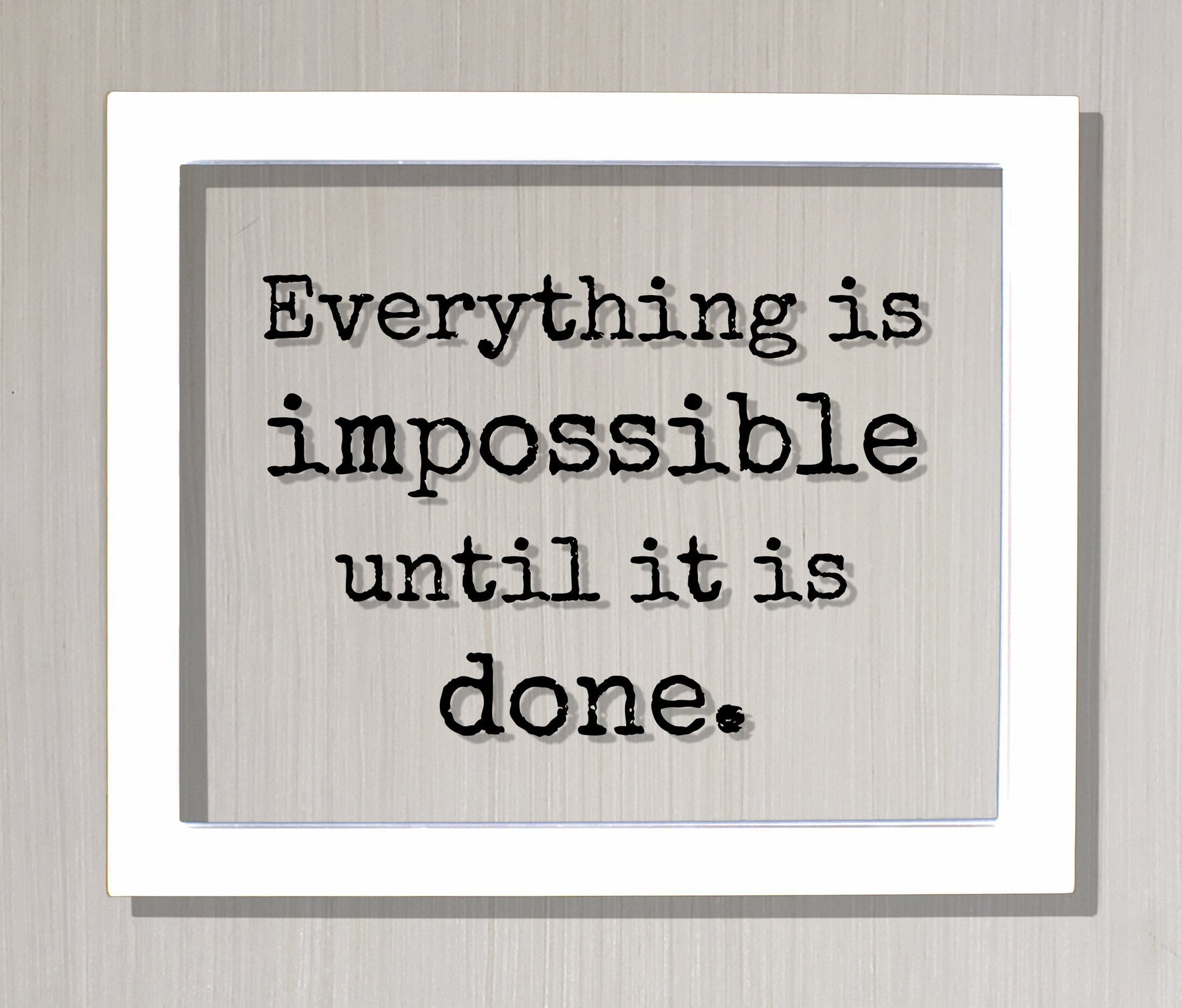 Everything is impossible until it is done - Floating Quote - Anything is possible - Motivational Hard Work Hustle Business Success