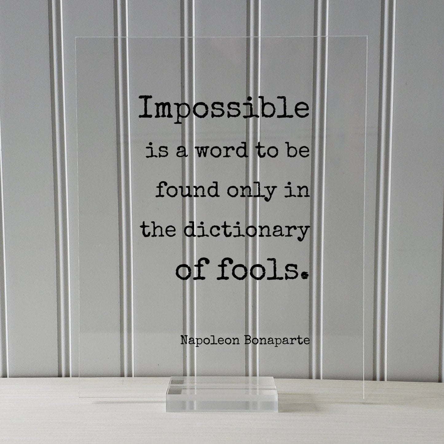 Napoleon Bonaparte - Impossible is a word to be found only in the dictionary of fools - Floating Quote - Nothing is impossible Motivational