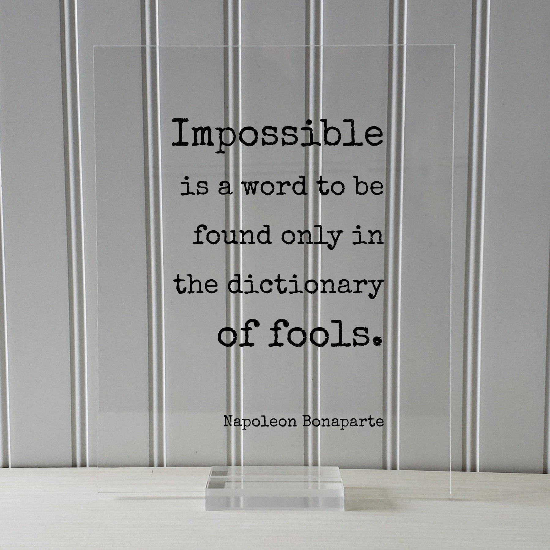 Napoleon Bonaparte - Impossible is a word to be found only in the dictionary of fools - Floating Quote - Nothing is impossible Motivational
