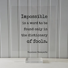 Napoleon Bonaparte - Impossible is a word to be found only in the dictionary of fools - Floating Quote - Nothing is impossible Motivational