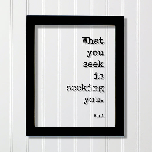 Rumi - Floating Quote - What you seek is seeking you - Achievement Business Success Goals accomplishment advance prosperity profit progress