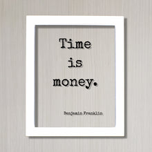 Benjamin Franklin - Floating Quote - Time is Money - Wall Hanging Art Transparent Image - Modern Decor Minimalist Clear Unique Decor