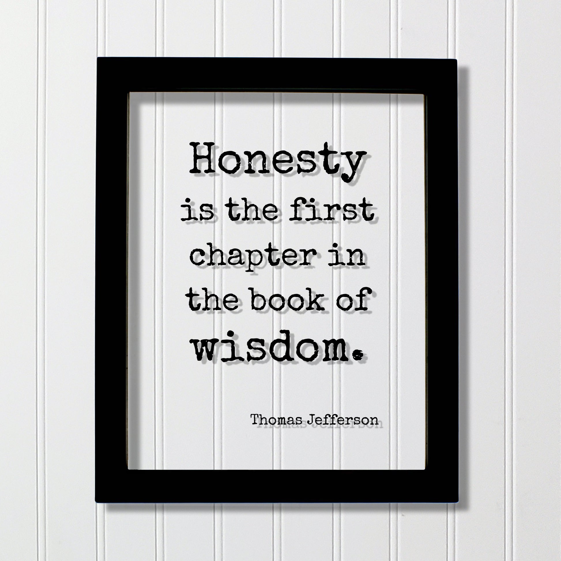 Thomas Jefferson - Floating Quote - Honesty is the first chapter in the book of wisdom - Wise Be Honest Truth