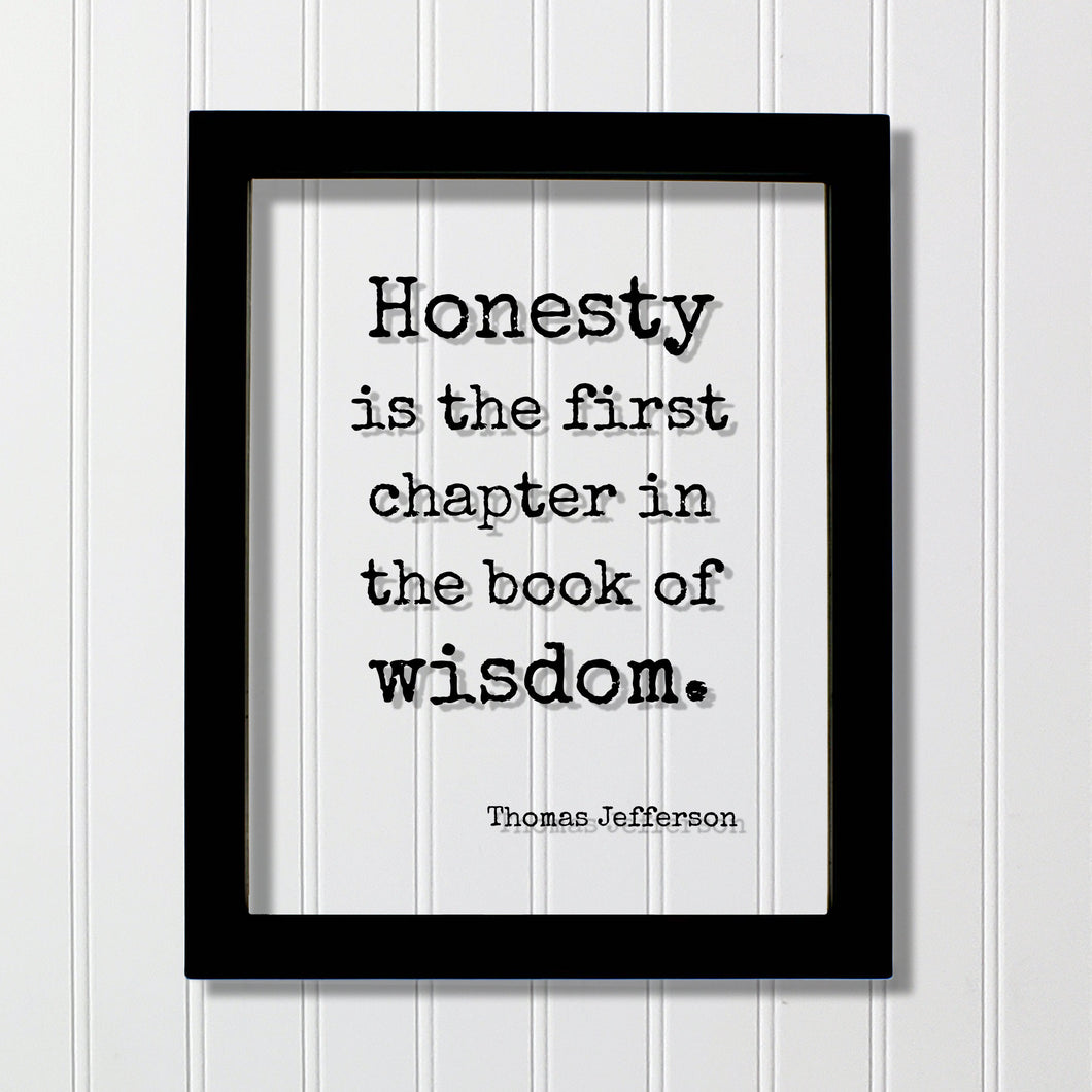 Thomas Jefferson - Floating Quote - Honesty is the first chapter in the book of wisdom - Wise Be Honest Truth