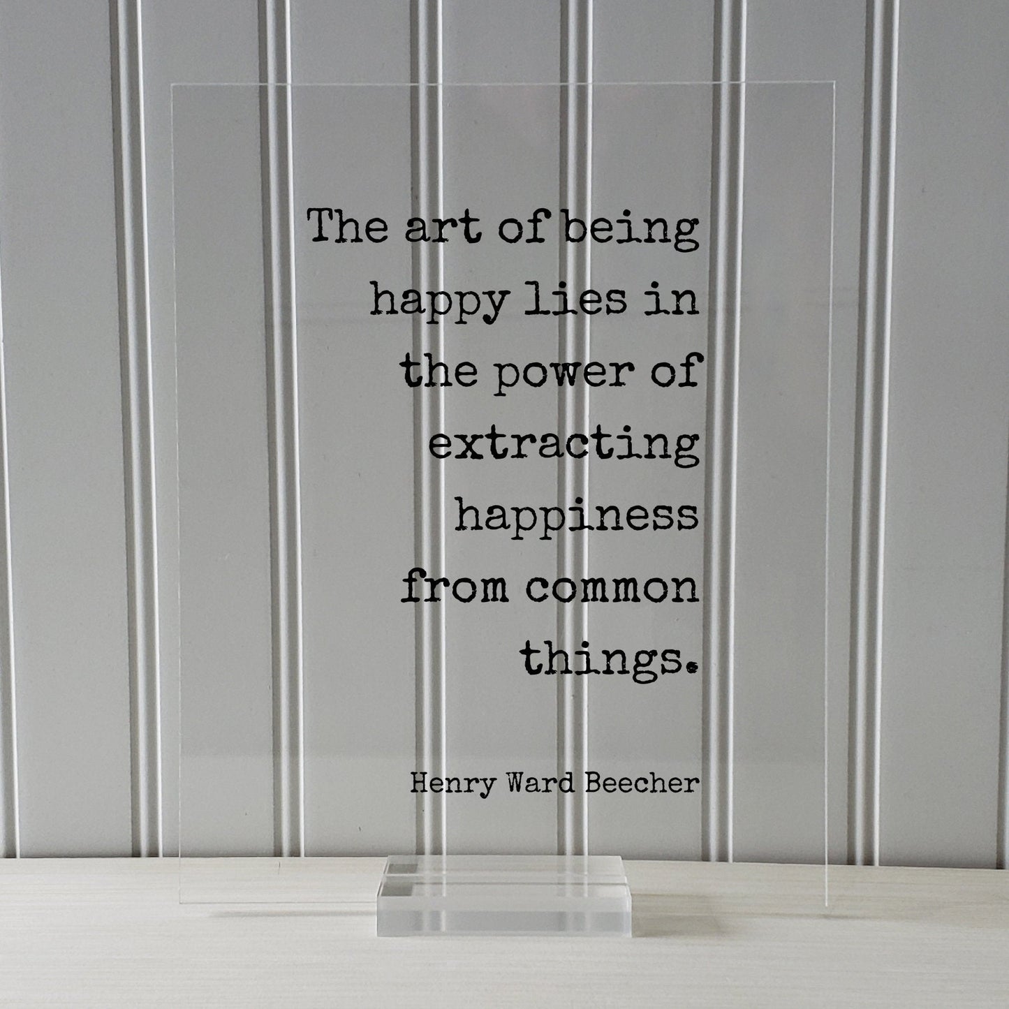 Henry Ward Beecher - The art of being happy lies in the power of extracting happiness from common things - Happiness Motivation Inspiration