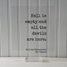 William Shakespeare - The Tempest - Hell is empty and all the devils are here. - Floating Quote - Gothic Horror Classic Dark Acrylic