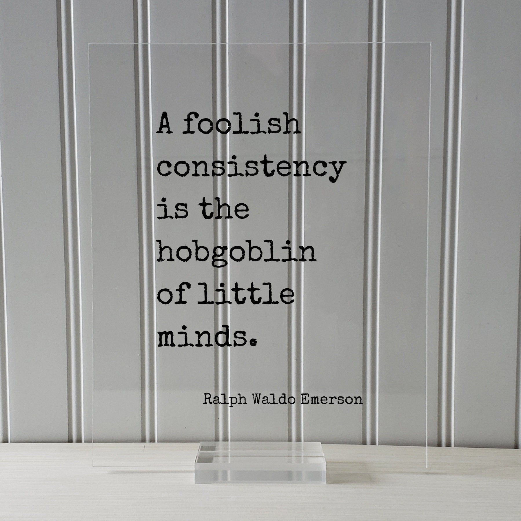 Ralph Waldo Emerson - Floating Quote - A foolish consistency is the hobgoblin of little minds -Flexible Adaptable Resilient Business Success