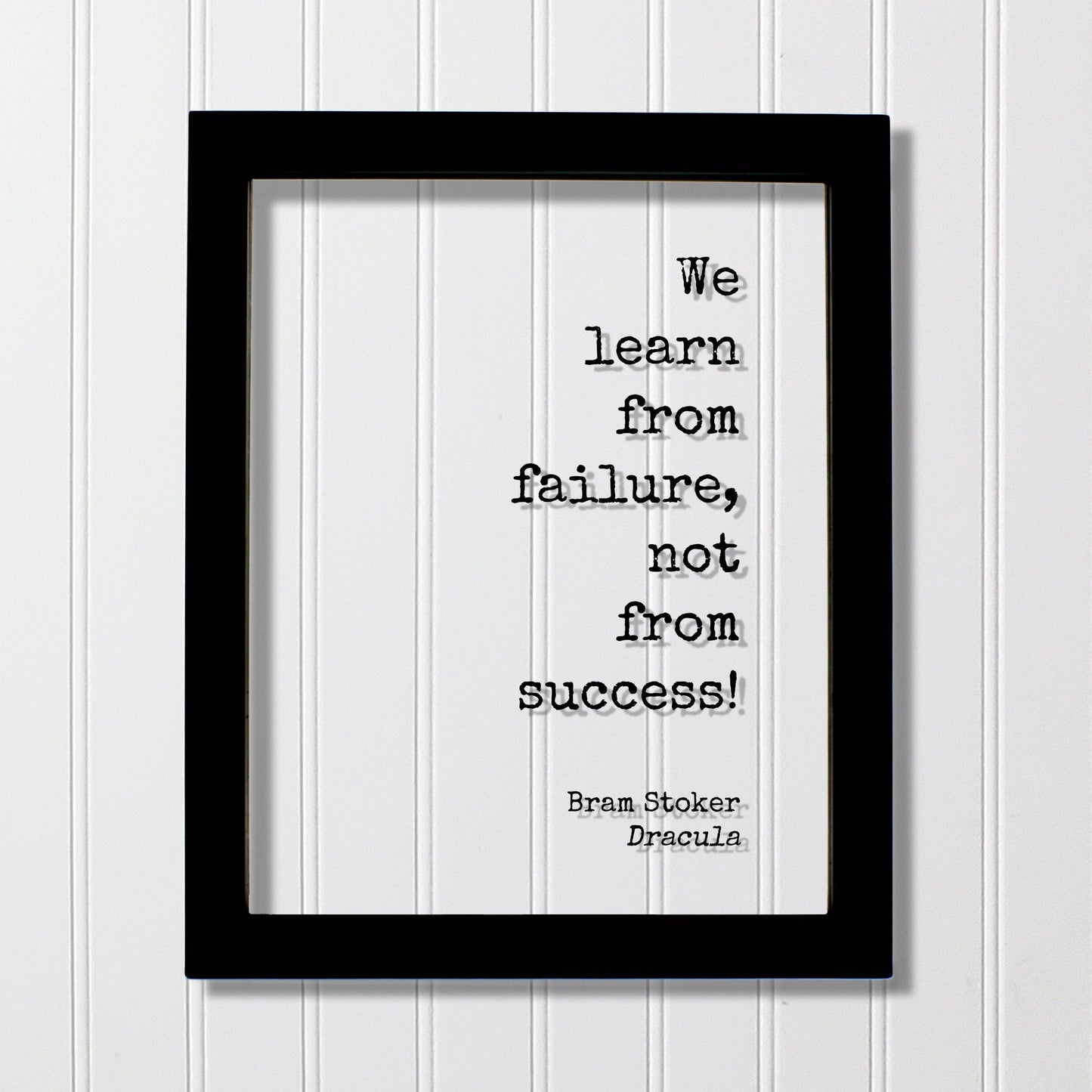 Dracula - Bram Stoker - Floating Quote - We learn from failure, not from success! - Modern Minimalist Leadership Motivation Inspiration