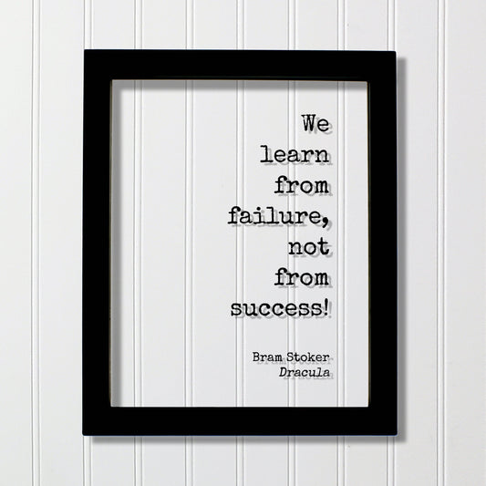 Dracula - Bram Stoker - Floating Quote - We learn from failure, not from success! - Modern Minimalist Leadership Motivation Inspiration