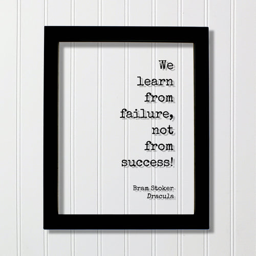 Dracula - Bram Stoker - Floating Quote - We learn from failure, not from success! - Modern Minimalist Leadership Motivation Inspiration