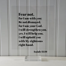 Isaiah 41:10 - Fear not, for I am with you; Be not dismayed, for I am your God - Floating Scripture Bible Verse Christian Religious Decor