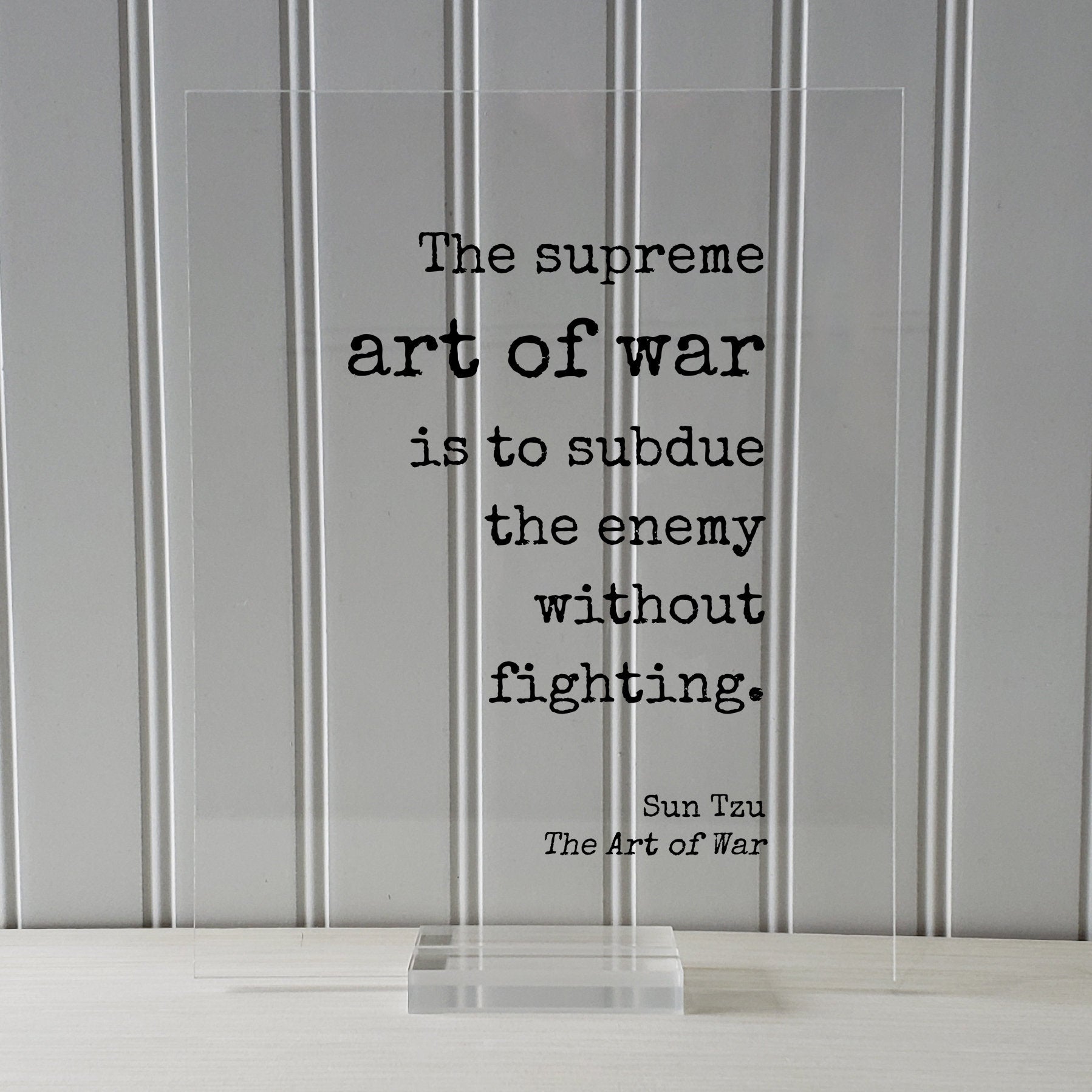 Sun Tzu - The Art of War - Floating Quote- The supreme art of war is to subdue the enemy without fighting - Quote Art Print Book Literary
