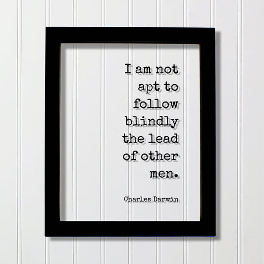 Charles Darwin - Floating Quote - I am not apt to follow blindly the lead of other men - Individual Independent Unique Business Leader