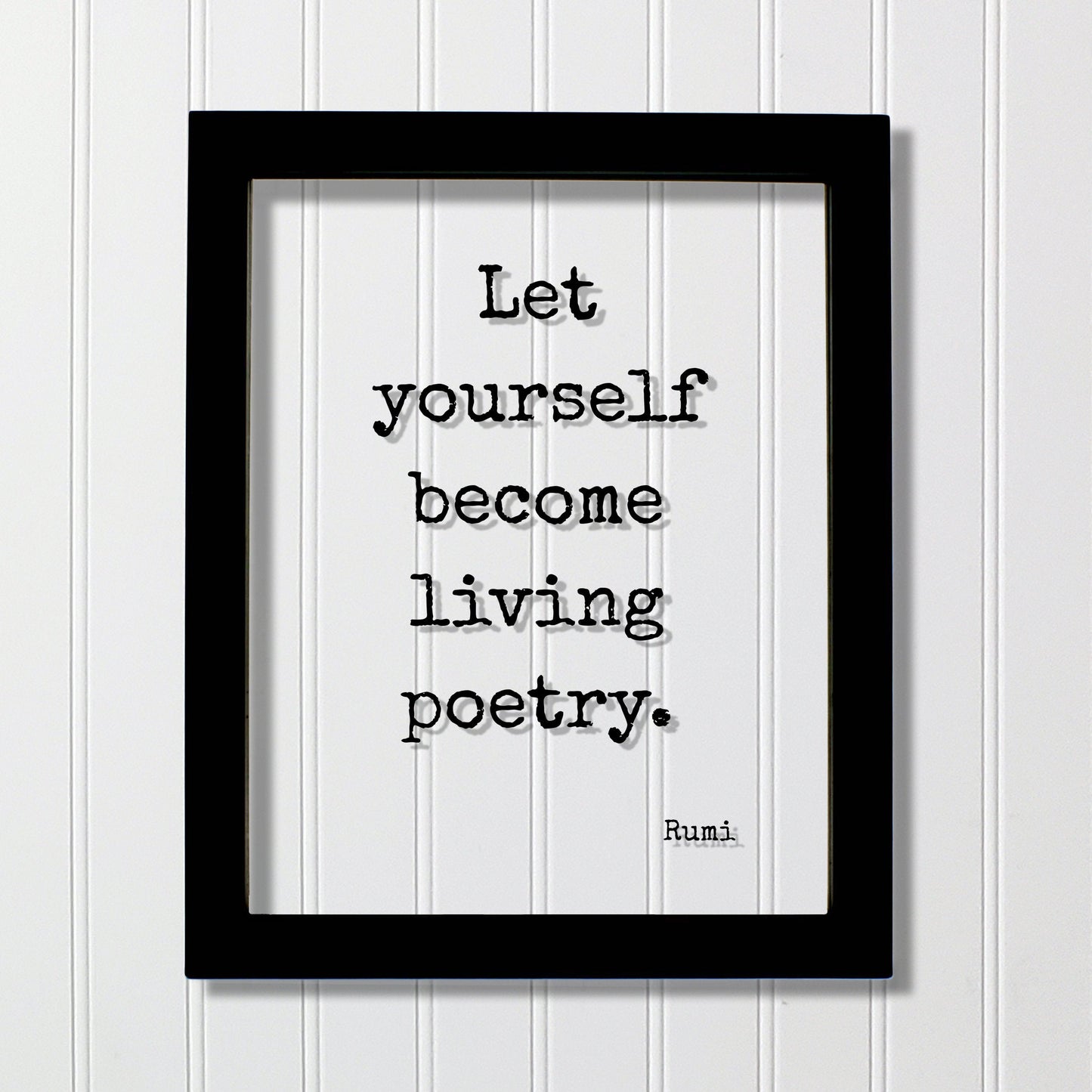 Rumi - Floating Quote - Let yourself become living poetry - Gift for Artist Poet Painter Art Writer - Inspirational Motivational